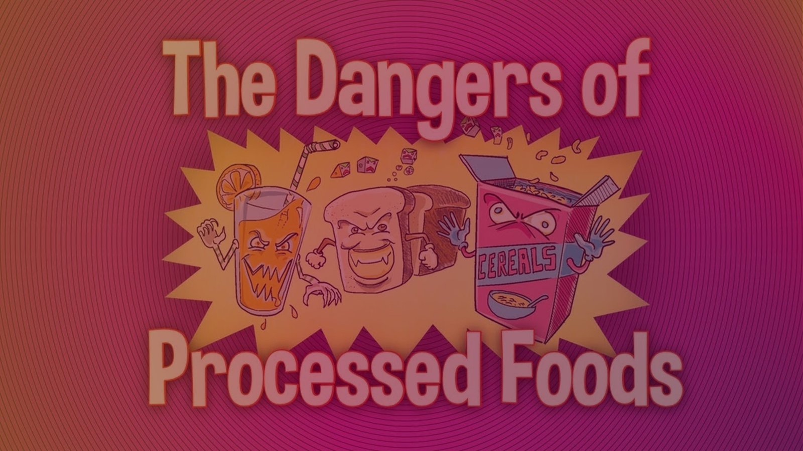 The Hidden Dangers of Processed Foods: What You Need to Know